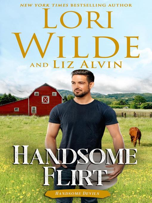 Title details for Handsome Flirt by Lori Wilde - Available
